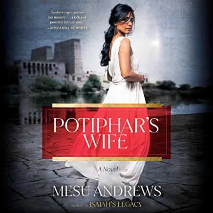 Featured image for “Potiphar’s Wife by Mesu Andrews”